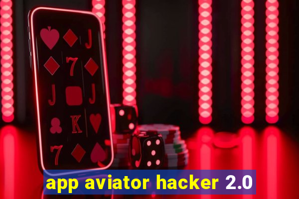 app aviator hacker 2.0